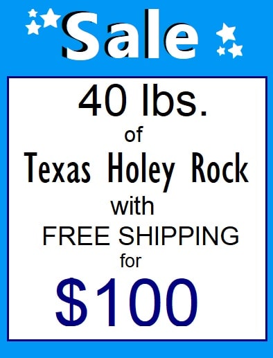 Sale Banner: Texas Holey Rock - 40 lbs. for $100